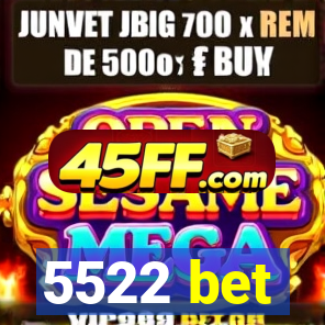 5522 bet